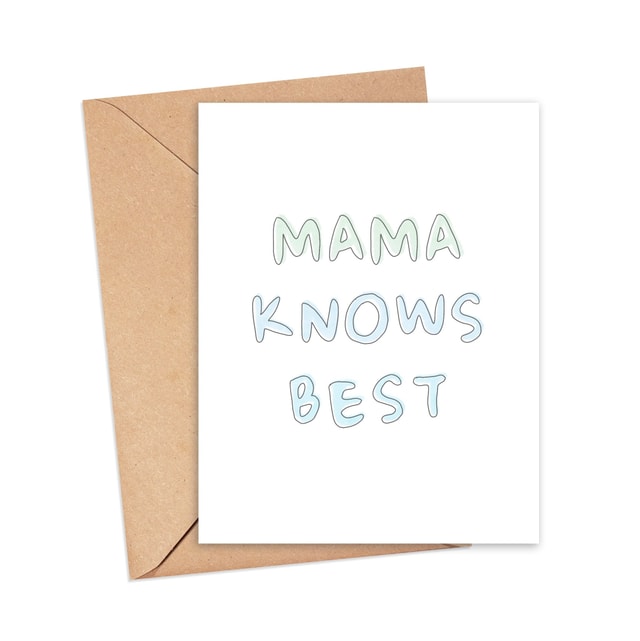 Mama Knows Best-Greeting Card
